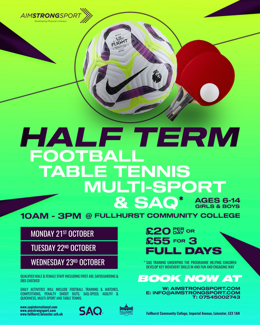 Monday 21st to Wednesday 23rd October: Half Term Football Table Tennis and SAQ, Ages 6-14, Girls & Boys, 10am-3pm @Fullhurst Community College